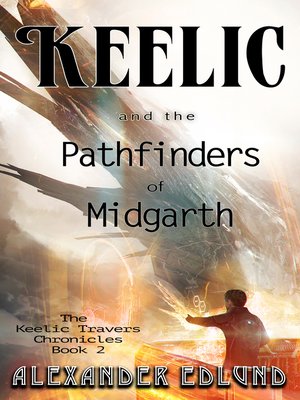 cover image of Keelic and the Pathfinders of Midgarth